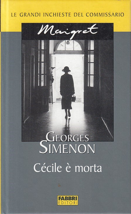 LN2- INCHIESTE COMMISSARIO MAIGRET CECILE E' MORTA - SIMENON - FABBRI - JXS178