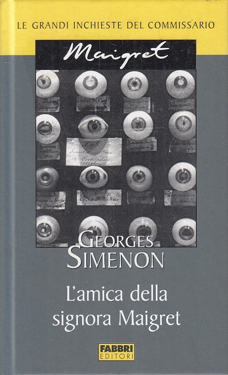 LN2- INCHIESTE MAIGRET L'AMICA DELLA SIGNORA MAIGRET - SIMENON - FABBRI - JXS178