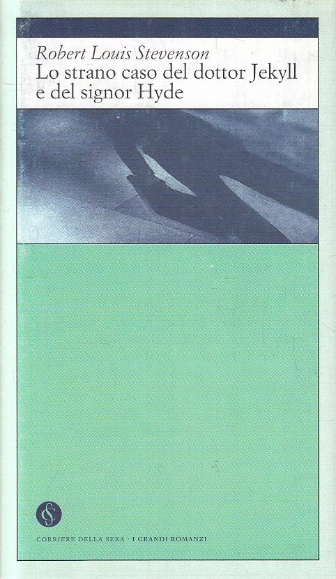LN2- GRANDI ROMANZI 2 DOTTOR JEKYLL E SIGNOR HYDE - STEVENSON - CORRIERE- JXS180