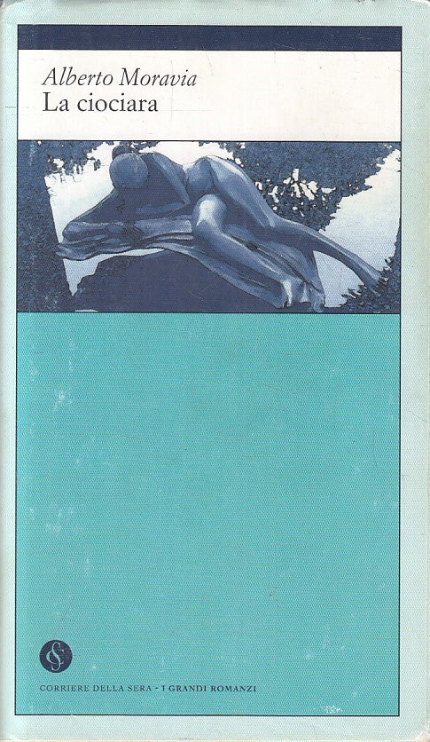 LN2- GRANDI ROMANZI 4 LA CIOCIARA - MORAVIA - CORRIERE SERA - JXS180