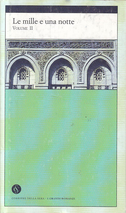 LN2- GRANDI ROMANZI 20 LE MILLE E UNA NOTTE VOL.II - CORRIERE SERA - JXS180