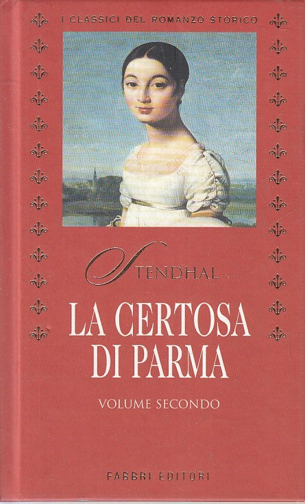 LN2- CLASSICI DEL ROMANZO STORICO CERTOSA DI PARMA II - STENDHAL - FABBRI-JXS181