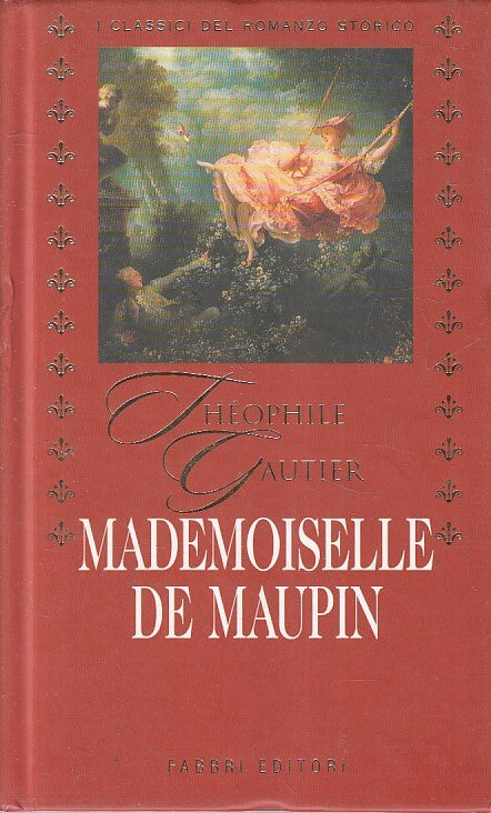 LN2- CLASSICI DEL ROMANZO STORICO MADEMOISELLE DE MAUPIN- GAUTIER- FABBRI-JXS181