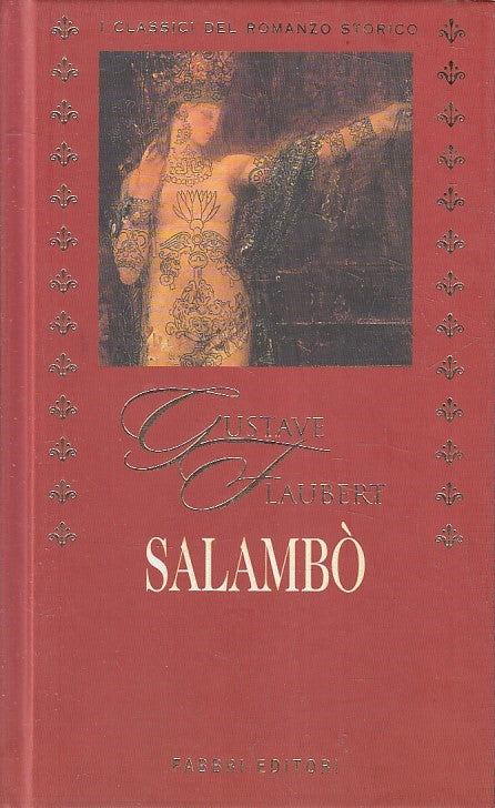 LN2- CLASSICI DEL ROMANZO STORICO SALAMBO' - FLAUBERT - FABBRI - JXS181