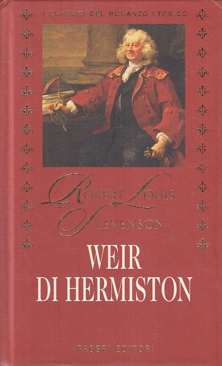 LN2- CLASSICI DEL ROMANZO STORICO WEIR DI HERMISTON - STEVENSON - FABBRI- JXS181