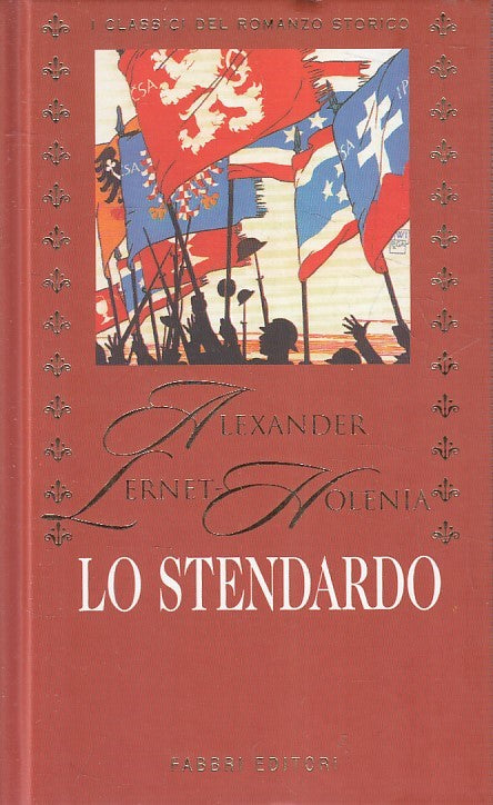 LN2- CLASSICI DEL ROMANZO STORICO LO STENDARDO - LERNET HOLENIA - FABBRI- JXS181