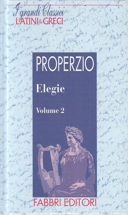 LN2- GRANDI CLASSICI LATINI E GRECI ELEGIE 2 - PROPERZIO - FABBRI - C - JXS182