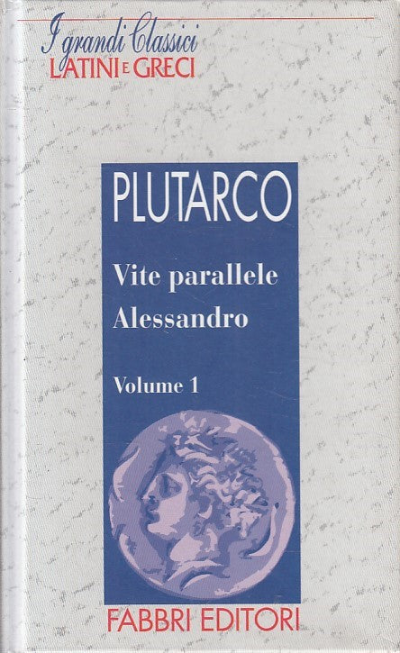 LN2- GRANDI CLASSICI LATINI E GRECI VITE PARALLELE 1- PLUTARCO- FABBRI- C-JXS182