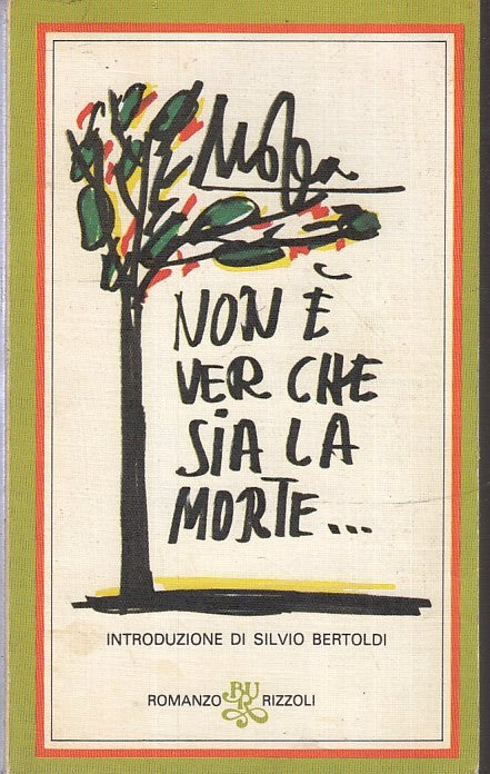 LN- NON E' VER CHE SIA LA MORTE - SALVO BERTOLDI - RIZZOLI -  BUR-- 1980- B- XFS