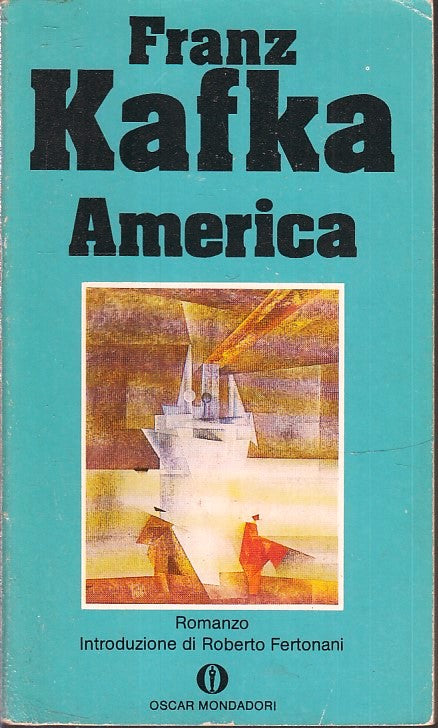 LN- AMERICA - FRANZ KAFKA - MONDADORI - OSCAR --- B - XFS