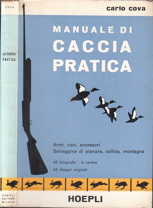 LZ- MANUALE DI CACCIA PRATICA - CARLO COVA - HOEPLI--- 1963- B- XFS158