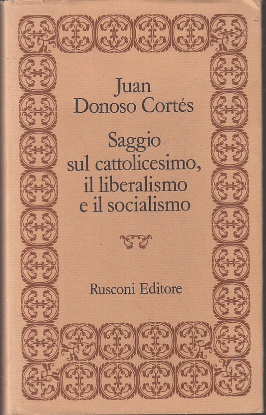 LS- SAGGIO SUL CATTOLICESIMO LIBERALISMO SOCIALISMO- CORTES- RUSCONI- CS- YFS335