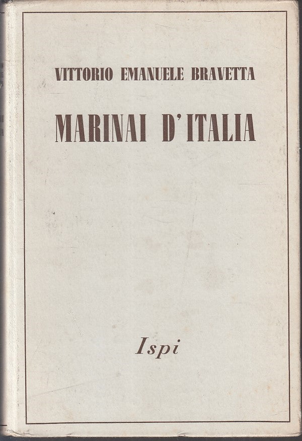 LS- MARINAI D'ITALIA - VITTORIO EMANUELE BRAVETTA - ISPI --- 1942 - C - YFS331