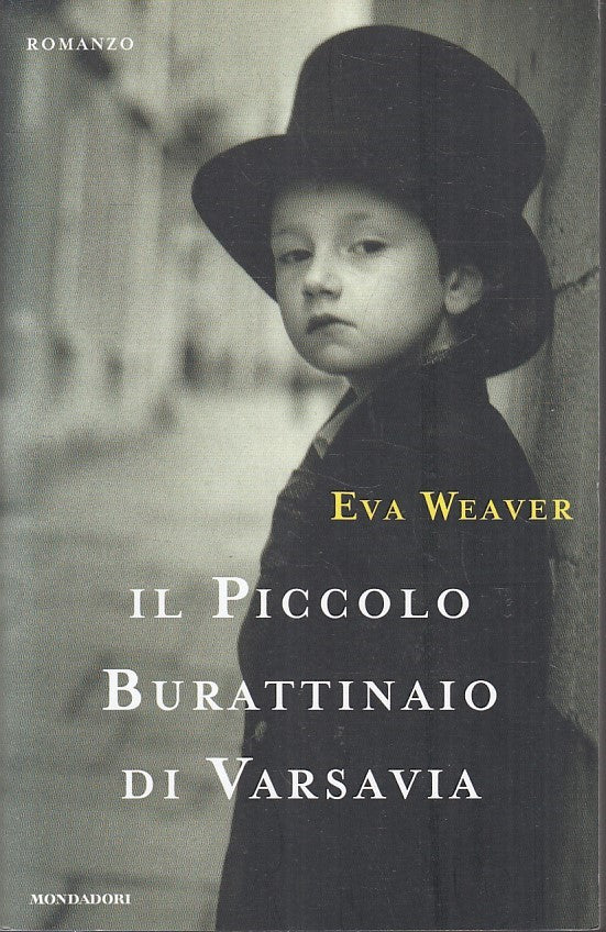 LN- IL PICCOLO BURATTINAIO DI VARSAVIA- EVA WEAVER- MONDADORI--- 2013- B- YFS337