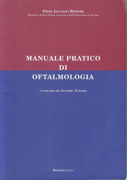 LQ- MANUALE PRATICO DI OFTALMOLOGIA - LUCIANO BONOMI - PROGEI--- 1993- B- YFS334