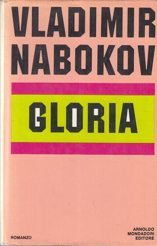 LN- GLORIA - VLADIMIR NABOKOV - MONDADORI - SCRITTORI -- 1972 - CS - YFS326