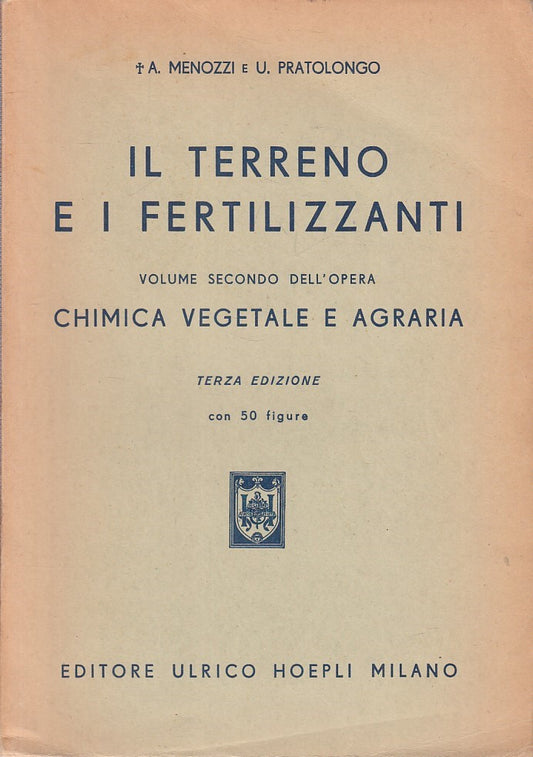 LZ- TERRENO E FERTILIZZANTI VOL.2 - MENOZZI PRATOLONGO- HOEPLI--- 1952- B-YFS338