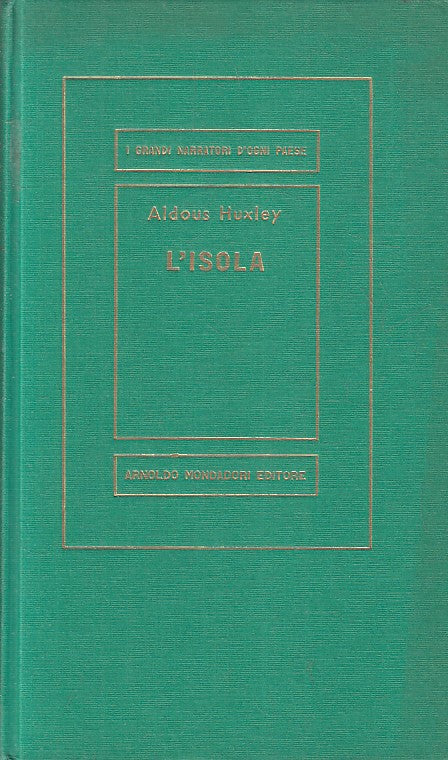 LN- L'ISOLA - ALDOUS HUXLEY - MONDADORI - MEDUSA - 2a ED. - 1966 - C - YFS386