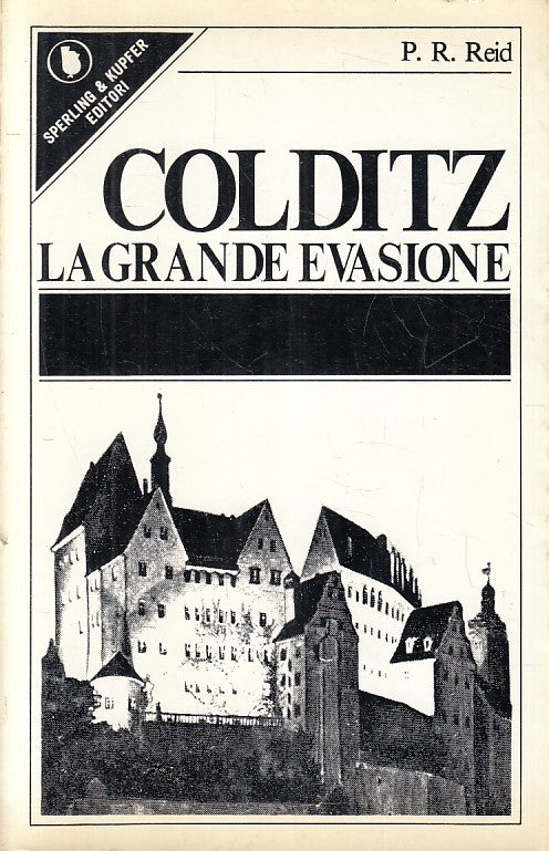 LN- COLDITZ LA GRANDE EVASIONE - P.R. REID- SPERLING & KUPFER- VITA--- B- YFS383