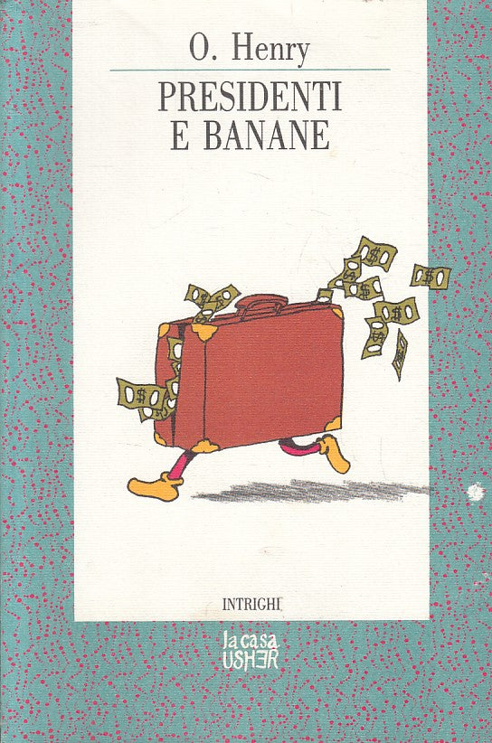 LN- PRESIDENTI E BANANE - O. HENRY - LA CASA USHER - INTRIGHI-- 1990- BS- YFS383