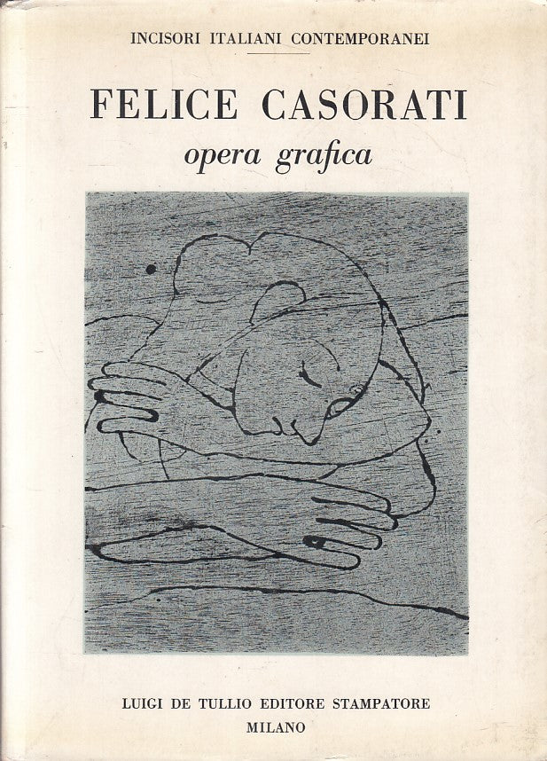 LT- FELICE CASORATI OPERA GRAFICA-- LUIGI DE TULLIO- INCISORI-- 1966- BS- YFS384