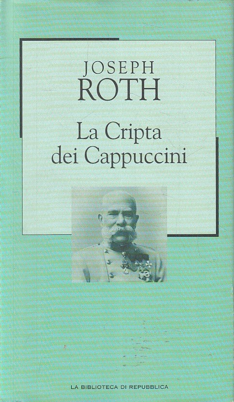 LN2- REPUBBLICA NOVECENTO N.23 LA CRIPTA DEI CAPPUCCINI - ROTH - CS - JXS177