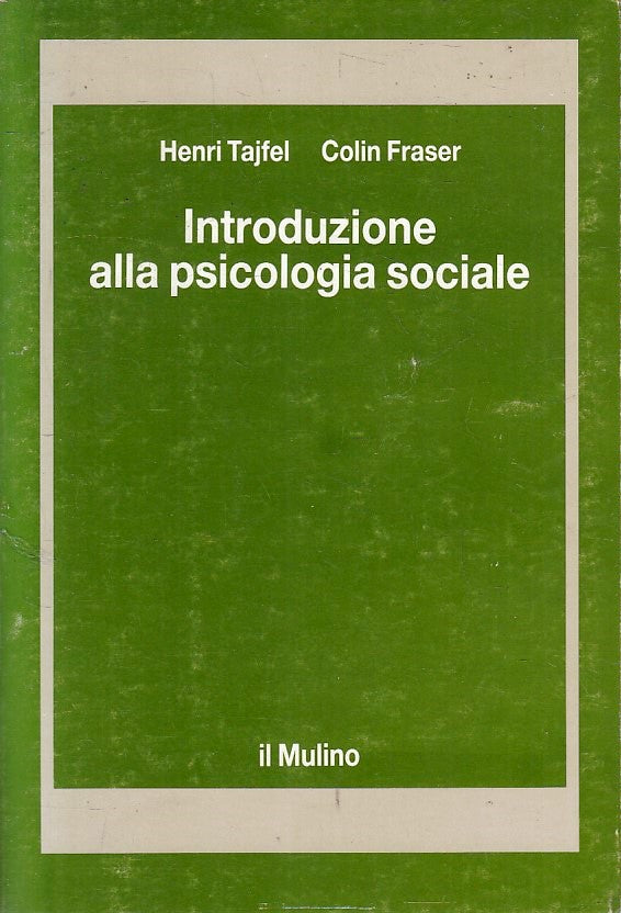 LS- INTRODUZIONE ALLA PSICOLOGIA SOCIALE- TAJFEL FRASER- MULINO--1988- B- YFS373