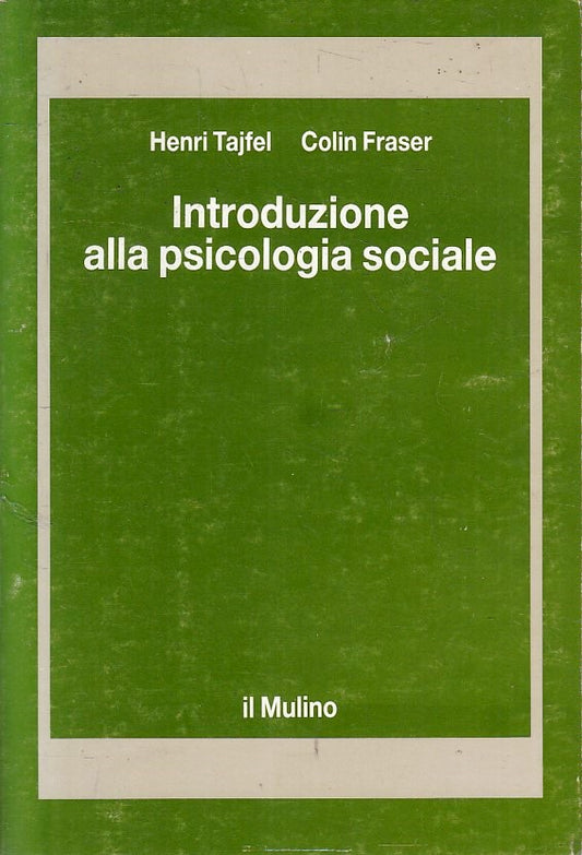LS- INTRODUZIONE ALLA PSICOLOGIA SOCIALE- TAJFEL FRASER- MULINO--1988- B- YFS373