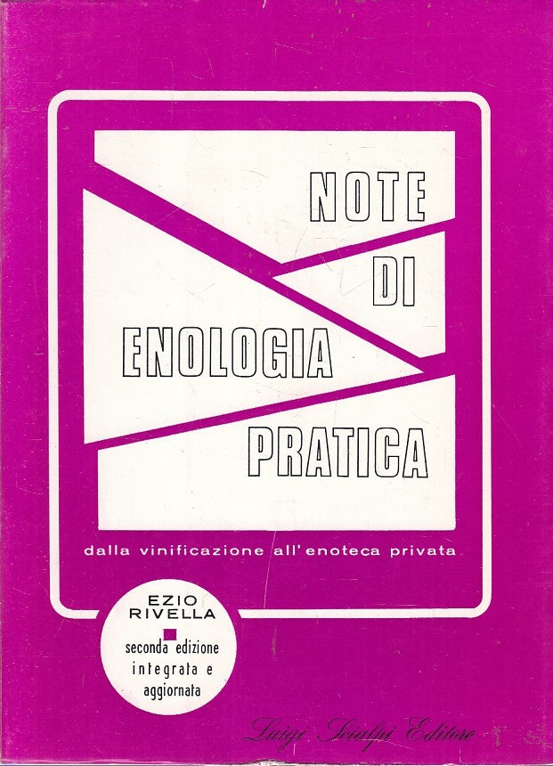 LZ- NOTE DI ENOLOGIA PRATICA - EZIO RIVELLA - LUIGI SCIALPI --- 1974- B- YFS375