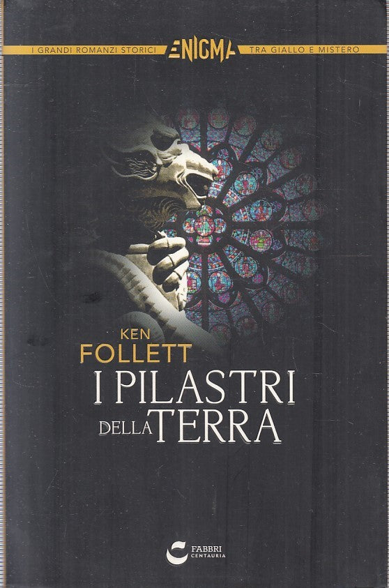 LN- I PILASTRI DELLA TERRA - KEN FOLLETT - FABBRI - CENTAURIA -- 2014- B- YFS375