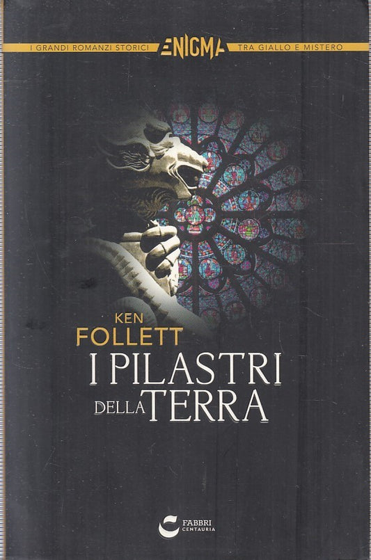 LN- I PILASTRI DELLA TERRA - KEN FOLLETT - FABBRI - CENTAURIA -- 2014- B- YFS375