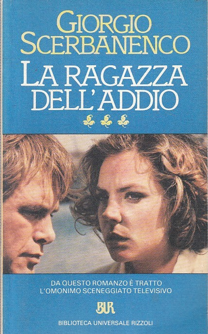 LN2- LA RAGAZZA DELL'ADDIO - GIORGIO SCERBANENCO - RIZZOLI BUR - B - XFS