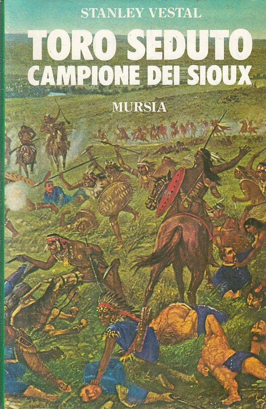 LN- TORO SEDUTO CAMPIONE DEI SIOUX - STANLEY VESTAL - MURSIA--- 1984- CS- YFS400