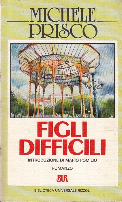 LN- FIGLI DIFFICILI - MICHELE PRISCO - RIZZOLI - BUR - 1a ED. - 1984 - B - XFS