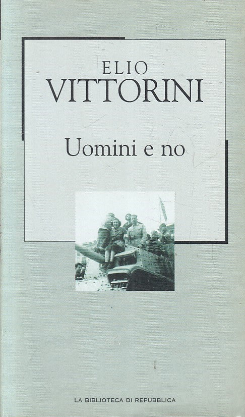 LN2- BIBLIOTECA REPUBBLICA NOVECENTO N.56 UOMINI E NO - VITTORINI - CS - JXS179