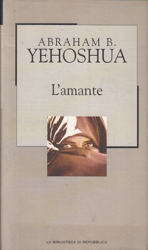 LN2- BIBLIOTECA REPUBBLICA NOVECENTO N.81 L'AMANTE - YEHOSHUA - CS - JXS179
