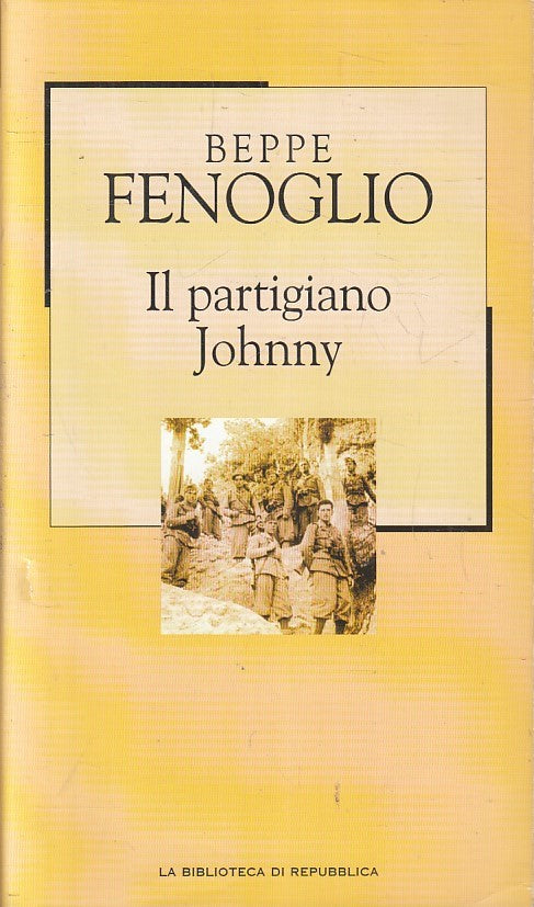 LN2- REPUBBLICA NOVECENTO N.94 IL PARTIGIANO JOHNNY - FENOGLIO - CS - JXS179