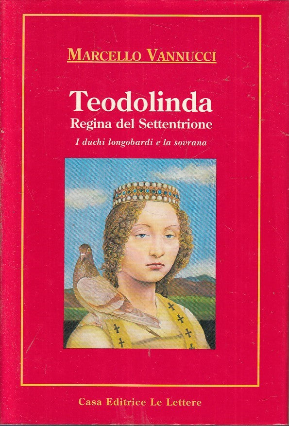 LS- TEODOLINDA REGINA - MARCELLO VANNUCCI - LE LETTERE --- 1994 - CS - YFS392