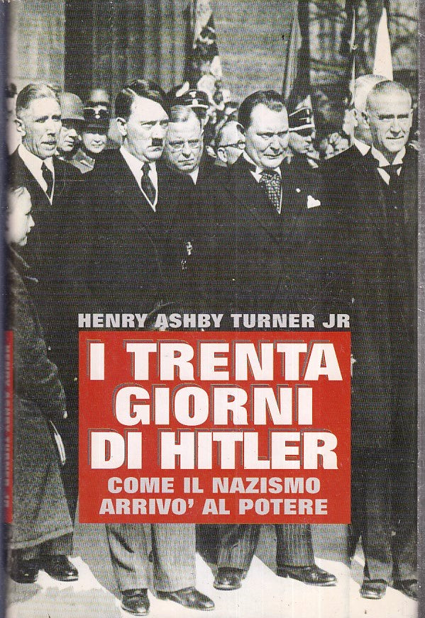 LS- I TRENTA GIORNI DI HITLER - HENRY ASHBY TURNER JR - CDE --- 1997- CS- YFS388