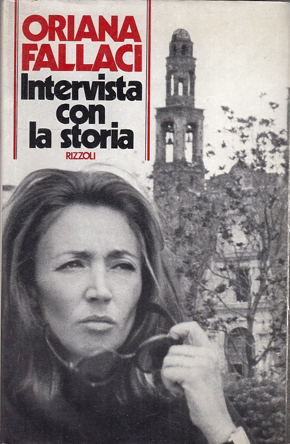 LS- INTERVISTA CON LA STORIA- ORIANA FALLACI- RIZZOLI-- 1a ED.- 1974- CS- YFS388