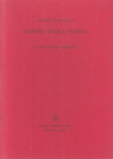 LN- UOMINI DELLA "VOCE" - ANGELINI - SCHEIWILLER - PROSA -- 1986 - BS - XFS