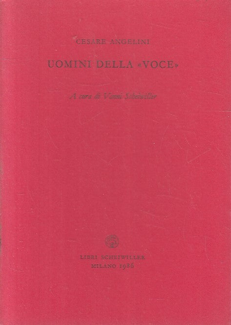 LN- UOMINI DELLA "VOCE" - ANGELINI - SCHEIWILLER - PROSA -- 1986 - BS - XFS