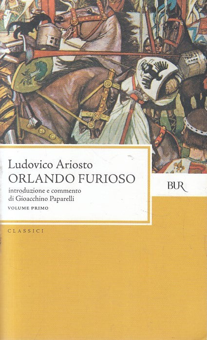 LN- ORLANDO FURIOSO volume primo - LUDOVICO ARIOSTO - BUR CLASSICI ---- B - XFS