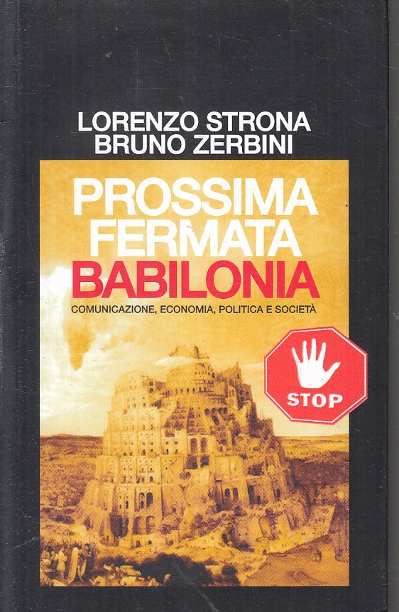 LN- PROSSIMA FERMATA BABILONIA- LORENZO STRONA BRUNO ZERBINI---- 2014- B- YFS414