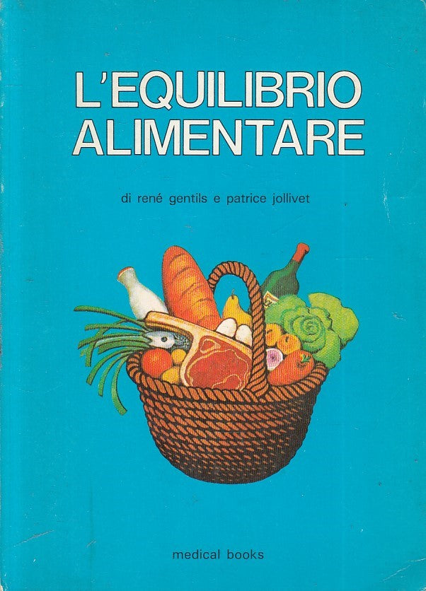 LZ- L'EQUILIBRIO ALIMENTARE - GENTILS JOLLIVET- MEDICAL BOOKS--- 1982- B- YFS478