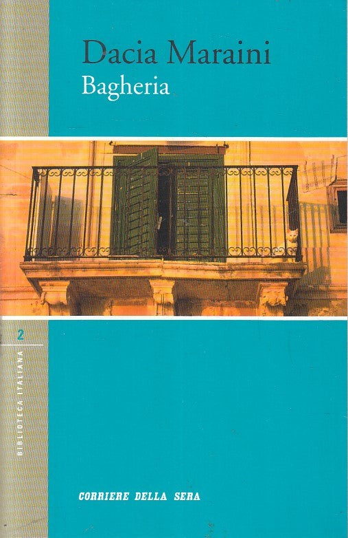 LN2- BIBLIOTECA ITALIANA 2 BAGHERIA - DACIA MARAINI - CORRIERE SERA - B - XFS