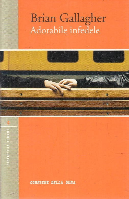 LN2- BIBLIOTECA COMEDY 4 ADORABILE INFEDELE - GALLAGHER - CORRIERE SERA - B- XFS