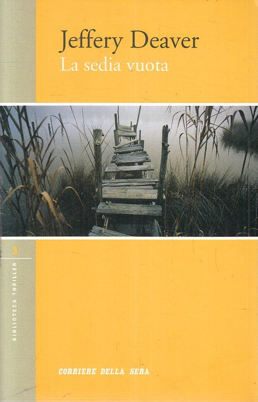LN2- BIBLIOTECA THRILLER 3 LA SEDIA VUOTA - DEAVER - CORRIERE SERA - B - XFS
