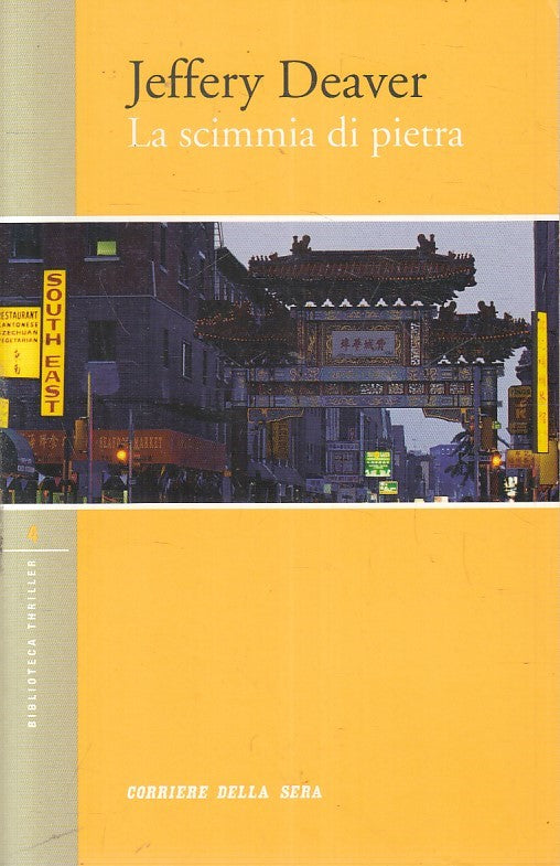 LN2- BIBLIOTECA THRILLER 4 LA SCIMMIA DI PIETRA - DEAVER - CORRIERE SERA- B- XFS