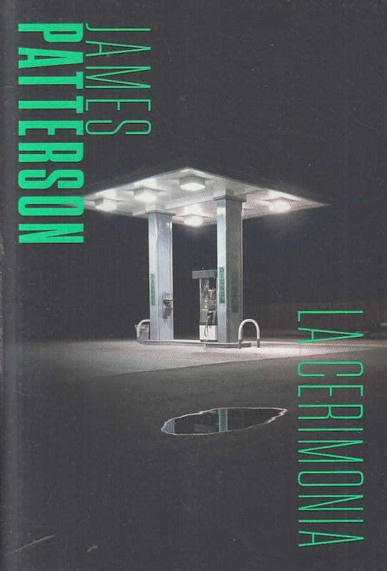 LN2- JAMES PATTERSON N.18 LA CERIMONIA - CORRIERE DELLA SERA GdS - B - JXS235